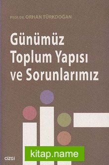 Günümüz Toplum Yapısı ve Sorunlarımız