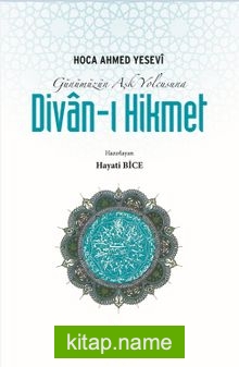 Günümüzün Aşk Yolcusuna Divan-ı Hikmet