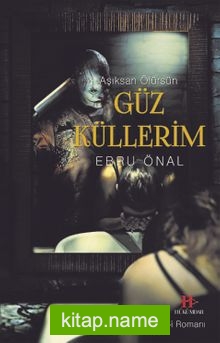 Güz Küllerim Aşıksan Ölürsün