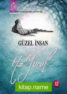 Güzel İnsan yahut Hz. Yusuf