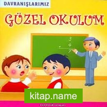 Güzel Okulum – Davranışlarımız