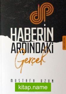 Haberin Ardındaki Gerçek