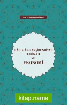 Hacegan-Nakşibendiyye Tarikatı ve Ekonomi
