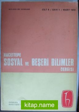 Hacettepe Sosyal ve Beşeri Bilimler Dergisi / Mart 1972 / Cilt: 4 / Sayı: 1 (Kod:6-B-11)