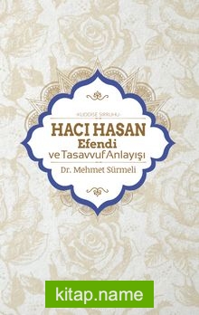 Hacı Hasan Efendi (Ks) ve Tasavvuf Anlayışı