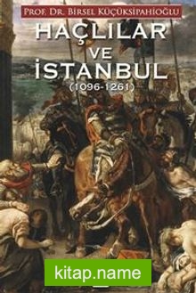 Haçlılar ve İstanbul (1096 -1261)