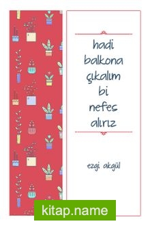 Hadi Balkona Çıkalım Bi Nefes Alırız kitap kapağı