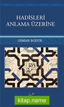 Hadisleri Anlama Üzerine