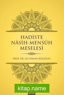 Hadiste Nasih – Mensuh Meselesi