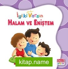 Halam ve Eniştem / İyi ki Varsın