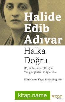 Halka Doğru Büyük Mecmua (1919) ve Yedigün (1936-1939) Yazıları