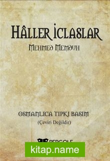 Haller ve İclaslar (Osmanlıca Tıpkı Basım)