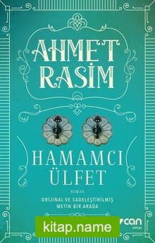 Hamamcı Ülfet (Orjinal ve Sadeleştirilmiş Metin Birarada)