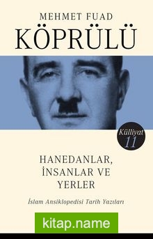 Hanedanlar, İnsanlar ve Yerler / Mehmet Fuad Köprülü Külliyatı 11