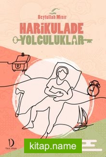 Harikulade Yolculuklar