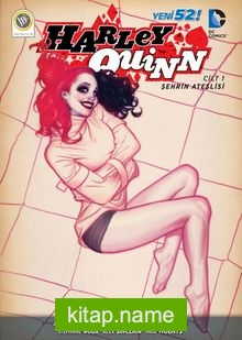 Harley Quinn Cilt 1 / Şehrin Ateşlisi