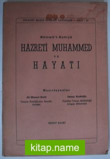 Hatemü’l-Enbiya Hazreti Muhammed ve Hayatı (Kod:6-B-12)