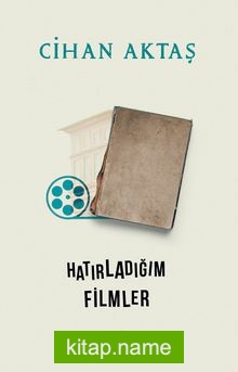 Hatırladığım Filmler  Piltan Teyze Sineması, Parasız Yatılı ve Sonrası