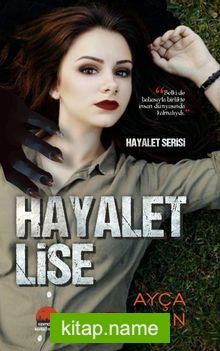 Hayalet Lise Hayalet Serisi 1.Kitap