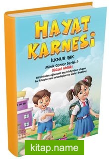 Hayat Karnesi / Minik Canlar Serisi 4. Kitap