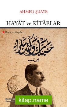 Hayat ve Kitablar | Hayat ve Kitaplar (Çevriyazı ve Sadeleştirme)