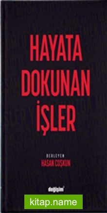 Hayata Dokunan İşler