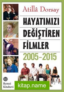 Hayatımızı Değiştiren Filmler 2005-2015