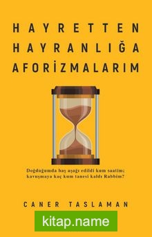 Hayretten Hayranlığa Aforizmalarım