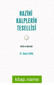 Hazînî Kalplerin Tesellisi Metin ve İnceleme