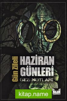 Haziran Günleri Gezi Notları