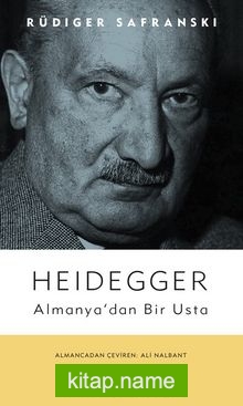 Heidegger Almanya’dan Bir Usta