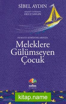 Hemato Koridorlarında Meleklere Gülümseyen Çocuk