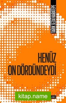 Henüz On Dördündeydi