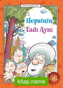 Hepsinin Tadı Aynı / Nasrettin Hoca Serisi -2