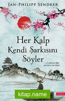 Her Kalp Kendi Şarkısını Söyler