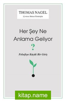 Her Şey Ne Anlama Geliyor  Felsefeye Küçük Bir Giriş