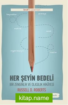 Her Şeyin Bedeli İmkan ve Refah Üstüne Bir Hikaye