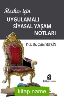 Herkes İçin Uygulamalı Siyasal Yaşam Notları
