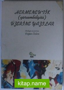 Hermeneutik (Yorumbilgisi) Üzerine Yazılar  Kod: 12-E-29