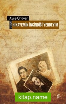 Hikayemin İncindiği Yerdeyim