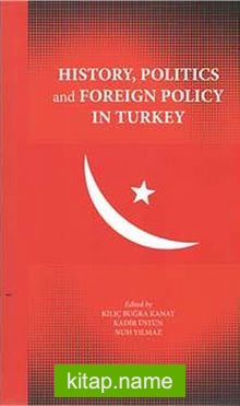 History, Politics and Foreign Policy in Turkey