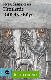 Hititlerde Ritüel ve Büyü