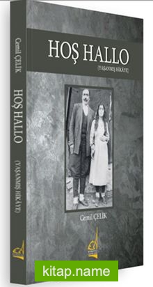 Hoş Hallo (Yaşanmış Hikaye)