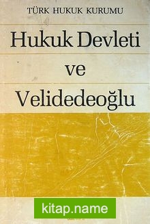 Hukuk Devleti ve Velidedeoğlu (1-B-26)