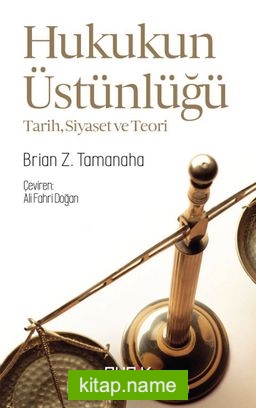 Hukukun Üstünlüğü Tarih, Siyaset ve Teori