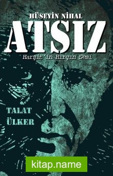 Hüseyin Nihal Atsız Harşit’in Hırçın Sesi