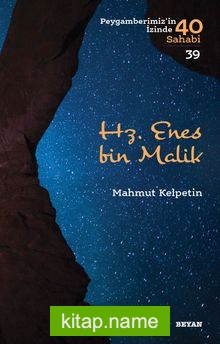 Hz. Enes bin Malik (Peygamberimiz’in İzinde 40 Sahabi 39)