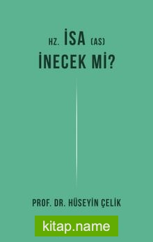 Hz. İsa İnecek Mi?