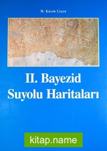 II. Bayezid Suyolu Haritaları (20-A-12)