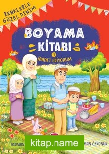 İbadet Ediyorum / Renklerle Güzel Dinim Boyama Kitabı 3